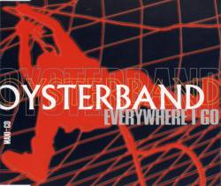 Oysterband : Everywhere I Go